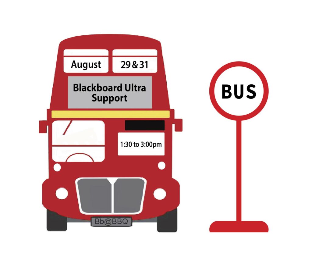 A red bus at a bus stop. The bus has the dates August 29 and 31 at the top with Blackboard Ultra Support just under that. The times 1:30-3:00 pm are beside the driver's window and Bb@BBQ is the license plate.