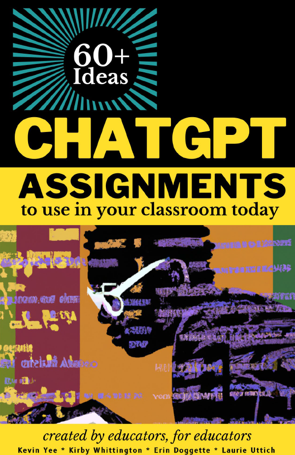 Cover of ChatGPT Assignments to Use in Your Classroom Today. Click on the image to download.