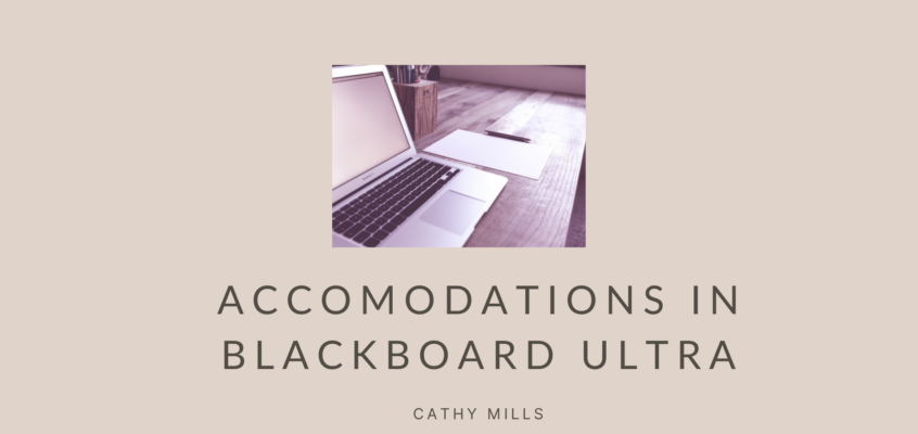 Accomodations in Blackboard Ultra – Cathy Mills, Sports Science