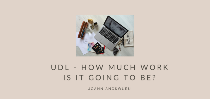 Universal Design for Learning (UDL) – How much work is it going to be?