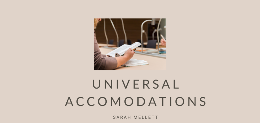 Universal accomodations – Sarah Mellett, Faculty, Psychiatric Nursing